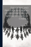 Evocative and Provocative Modes of Influence in the Implementation of Change 1021232971 Book Cover