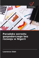 Paradoks wzrostu gospodarczego bez rozwoju w Nigerii (Polish Edition) 6209018351 Book Cover