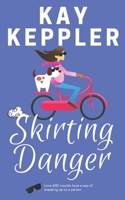 Skirting Danger (Chasing the CIA) 0984821120 Book Cover