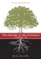 The Epistle to the Romans, Vol. I: Exegetical Outlines for Bible Study 1499587678 Book Cover