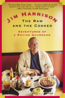 The Raw and the Cooked: Adventures of a Roving Gourmand 0802116981 Book Cover