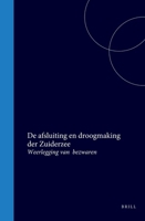 De afsluiting en droogmaking der Zuiderzee: Weerlegging van bezwaren (Dutch Edition) 9004559671 Book Cover