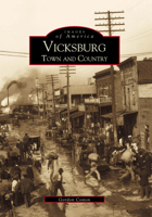 Vicksburg: Town and Country (Images of America: Mississippi) 0738506761 Book Cover