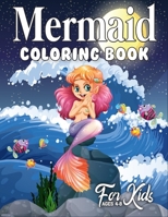 Mermaid Coloring Book for Kids Ages 4-8: Fantastic Mermaid Coloring Book for Boys, Girls, Toddlers, Preschoolers, Kids 4-8 B08KYWFVL3 Book Cover
