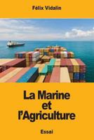 La Marine et l’Agriculture 1978273614 Book Cover