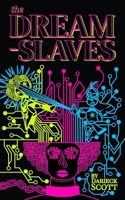 The Dream-Slaves 1685712320 Book Cover