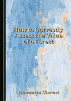 How to Correctly Assess the Value of a Forest 1036443248 Book Cover