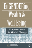 Engendering Wealth and Well-Being: Empowerment for Global Change 0367315491 Book Cover