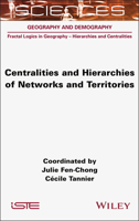 Centralities and Hierarchies of Networks and Territories (ISTE Invoiced) 178945218X Book Cover