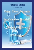 Peter Chew Formula for calculate Covid-19 Vaccine efficiency (2nd Edition): Peter Chew 1387722840 Book Cover