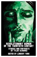 Revolutionary Women of the Twentieth Century 1642551104 Book Cover