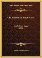 Old Babylonian Inscriptions, Chiefly from Nippur 1275017797 Book Cover