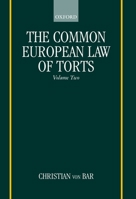 The Common European Law of Torts: Volume 2:Damage and Damages, Liability for and without Personal Misconduct, Causality, and Defences 0198298390 Book Cover