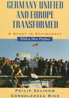 Germany Unified and Europe Transformed: A Study in Statecraft 0674353242 Book Cover