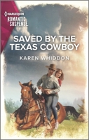 Saved by the Texas Cowboy 1335738355 Book Cover