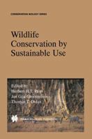 Wildlife Conservation by Sustainable Use 0412797305 Book Cover