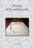 Probate - A Personal Journey 0993198716 Book Cover