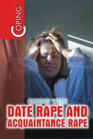 Coping with Date Rape and Acquaintance Rape (Coping) 1508183155 Book Cover