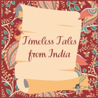 Timeless Tales from India: A Collection of Classic Fables for Kids B0DRGGM88S Book Cover