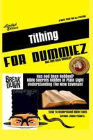 Tithing for Dummiez : Has God Been Robbed? 1984320521 Book Cover