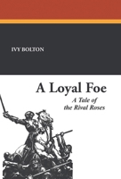 A Loyal Foe 1667668242 Book Cover
