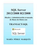 SQL Server 2012/2008 R2/2008. Dise�o Y Administraci�n B�sica de Bases de Datos Con Transact-SQL 1492883506 Book Cover