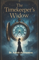 The Timekeeper’s Widow B0F9NX51RT Book Cover