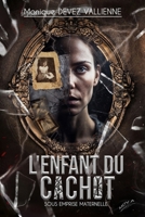 L'enfant du cachot: Sous emprise maternelle (SUSPENSE PSYCHOLOGIQUE) (French Edition) 2959387120 Book Cover