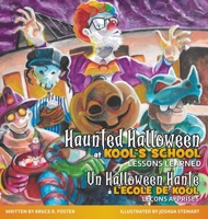 Haunted Halloween at Kool's School: Lessons Learned 1525583476 Book Cover