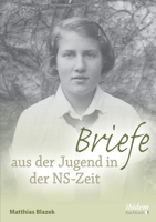 Briefe aus der Jugend in der NS-Zeit (German Edition) 3838215079 Book Cover