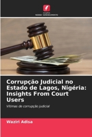Corrupção Judicial no Estado de Lagos, Nigéria: Insights From Court Users (Portuguese Edition) 6208317029 Book Cover