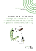 Stratégie de défense des plantes contre les maladies et les parasites: Et quelques applications pratiques (French Edition) 2753903905 Book Cover