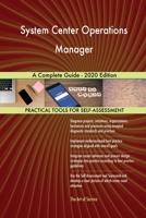 System Center Operations Manager A Complete Guide - 2020 Edition 1867304031 Book Cover
