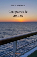 Cent péchés de croisière (French Edition) 241431205X Book Cover