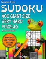 Famous Frog Sudoku 400 Giant Size Very Hard Puzzles Biggest 9 X 9 One Per Page Puzzles Ever!: A Giant Puzzle Series Book 1537147757 Book Cover