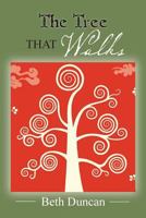 The Tree that Walks: Poems of Self Integration 149292265X Book Cover