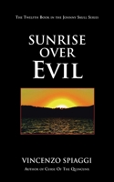 Sunrise over Evil: The Twelfth Book in the Johnny Skull Series 1728327318 Book Cover