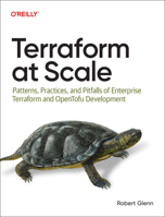 Terraform at Scale: Patterns, Practices, and Pitfalls of Enterprise Terraform and Opentofu Development B0GKF63FJ4 Book Cover