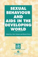 Sexual Behaviour and AIDS in the Developing World B0006DASF8 Book Cover