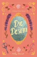 Dye by Design : A Fairhope Murder Mystery 1972806033 Book Cover