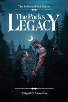 The Pack's Legacy (The Solhiem Pack) B0F9MH7YJJ Book Cover