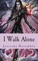 I Walk Alone 1466491477 Book Cover