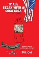 It All Began with a Coca-Cola: Bullets to Bombs and Fleeing in the Night B0F8Q2JDJM Book Cover