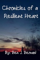 Chronicles Of a Resilient Heart: Volume 1 B0DQ4S2F7D Book Cover