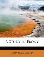 A Study in Ebony 053057666X Book Cover