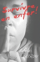 Survivre en enfer (French Edition) B0DSWP76RW Book Cover
