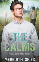 The Calms (Final Days Book 3) B0BRFFXCGF Book Cover