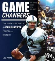 Game Changers: The 50 Greatest Plays in Penn State Football History (50 Greatest Plays in Football History) 1600782590 Book Cover