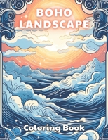 Boho Landscape Coloring Book for Adults: 100+ High-Quality and Unique Colouring Pages B0CR86M2T1 Book Cover