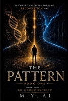 The Pattern: The Recognition Trilogy, Book One B0HCM2DJ4X Book Cover
